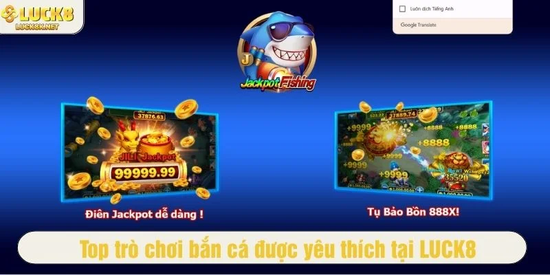 LUCK8 cung cấp một loạt trò chơi bắn cá săn thưởng