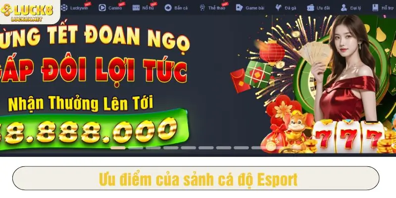 Những ưu điểm nổi bật của sảnh Esports