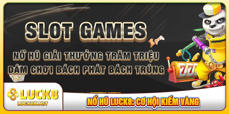 nổ hũ LUCK8