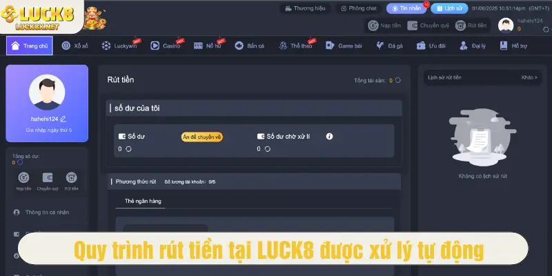 Quy trình rút tiền tại LUCK8 được xử lý tự động