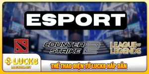 Thể thao điện tử LUCK8
